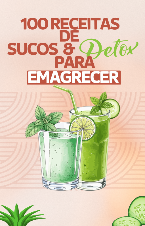 100 Receitas de Sucos e Detox para Emagrecer